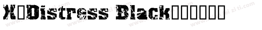 X_Distress Black字体转换